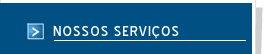 Nossos Servi&ccedil;os